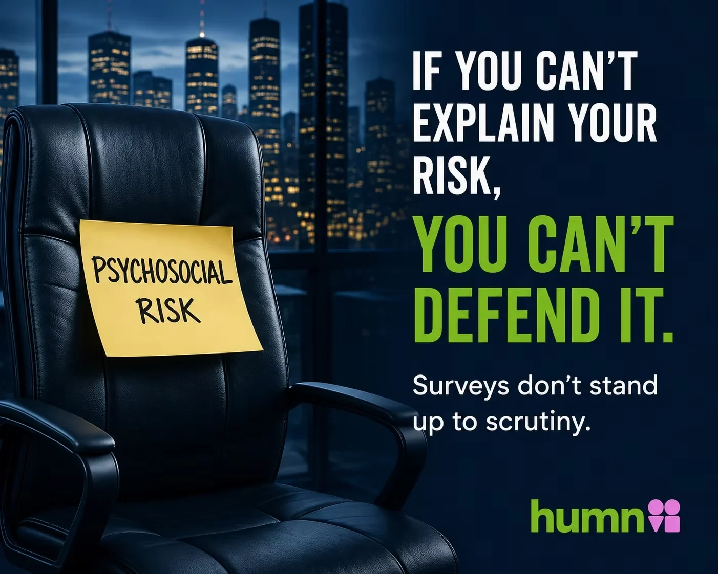 If you cannot explain your psychosocial risk, you cannot defend it